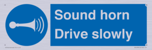 Sound horn Drive slowly